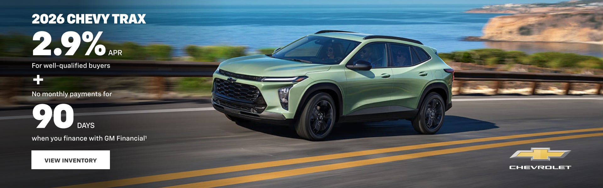 2026 Chevy Trax. 2.9% APR for well-qualified buyers + No monthly payments for 90 DAYS when you fi...